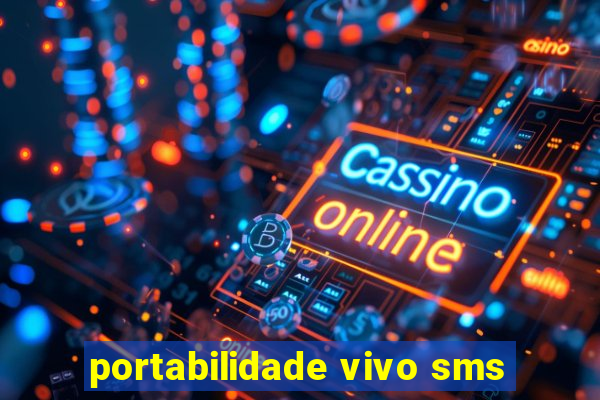 portabilidade vivo sms